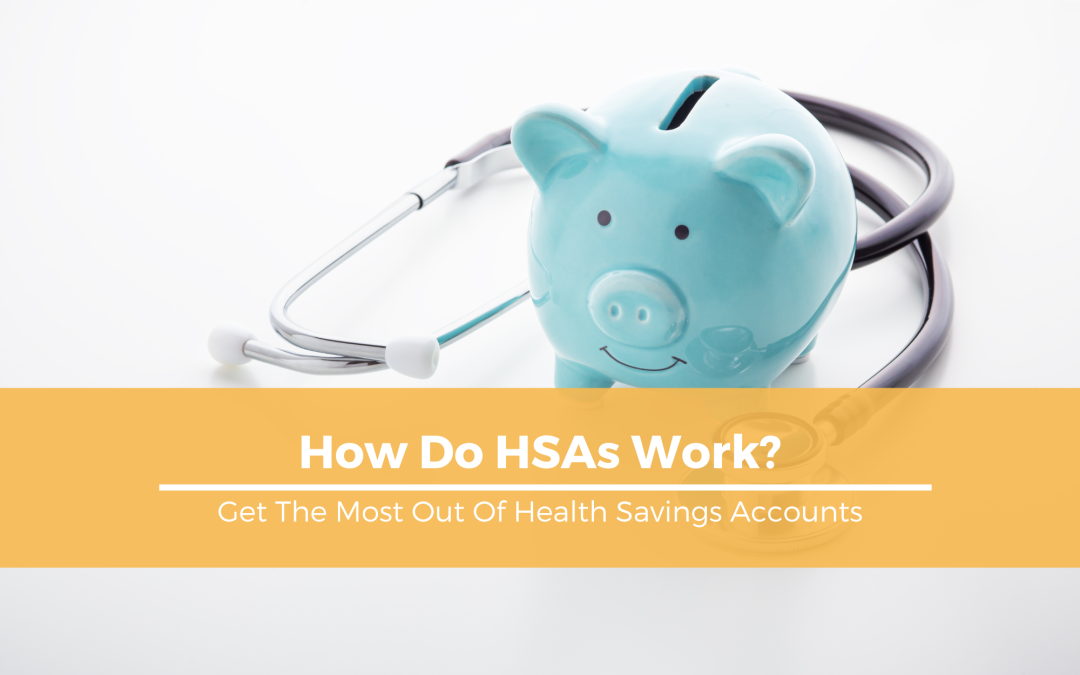 How Do HSAs Work?