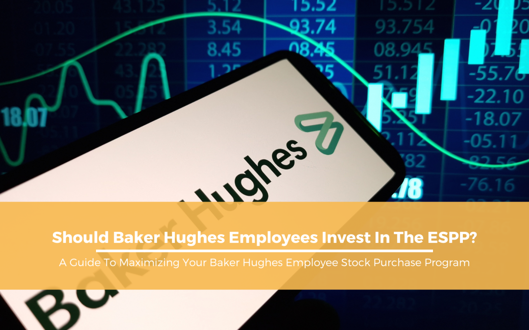 Should Baker Hughes Employees Invest In The ESPP?