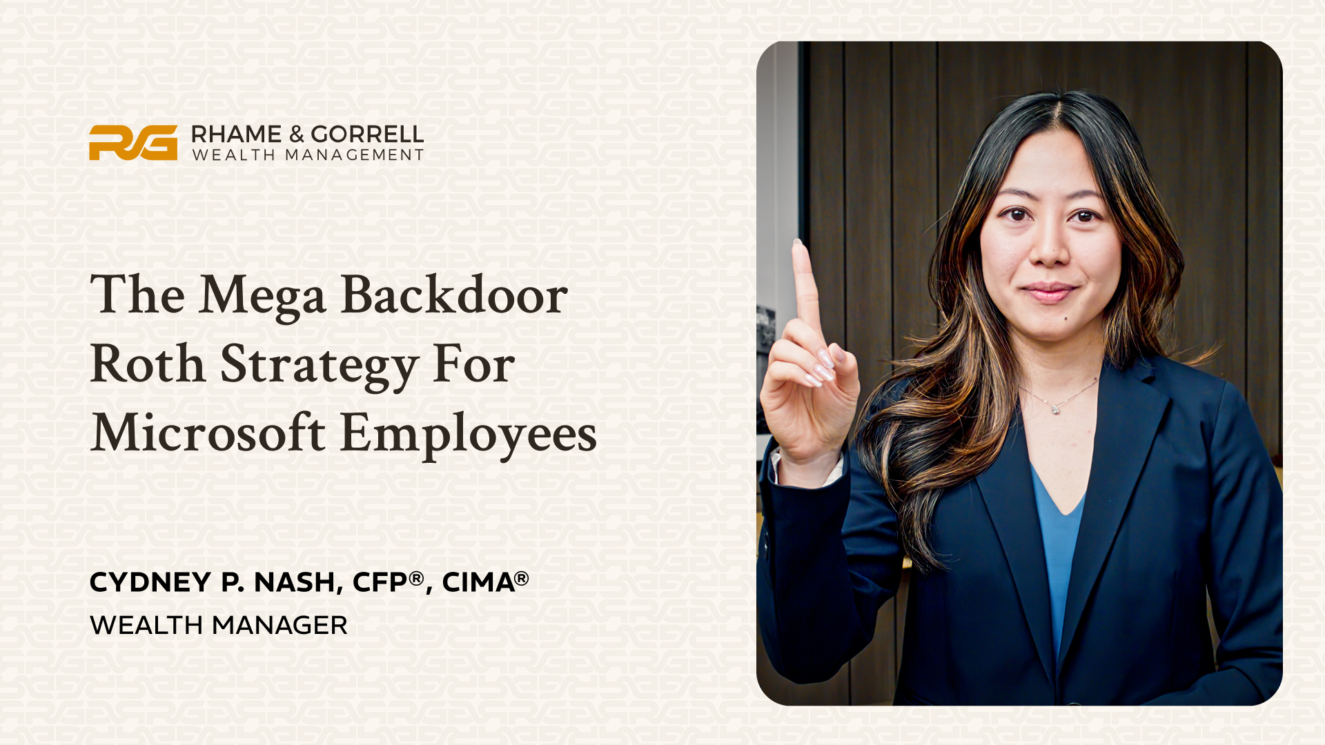 Portrait of Cydney P. Nash, wealth manager, with the headline The Mega Backdoor Roth Strategy For Microsoft Employees on a branded background.